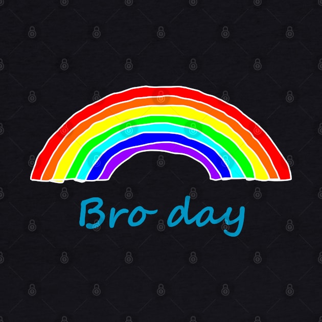 Bro Day Rainbow for Fathers Day by ellenhenryart